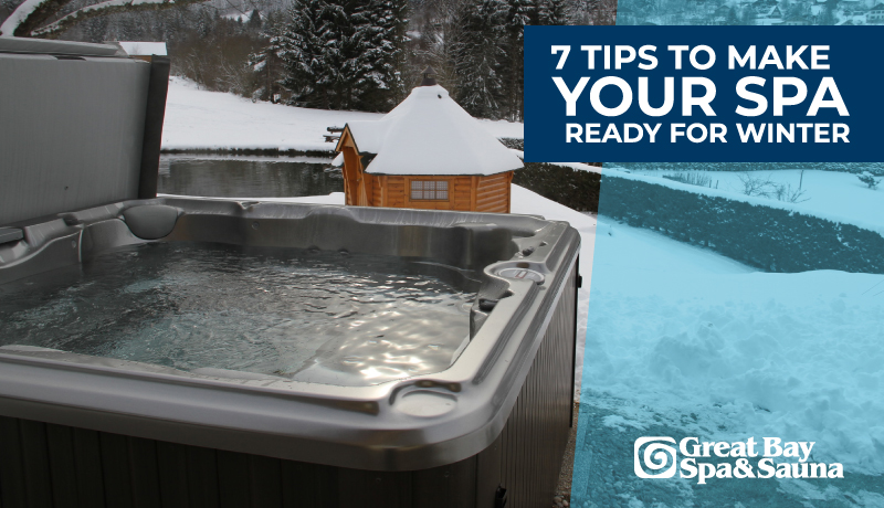 7 Tips to Make Your Spa Ready for Winter