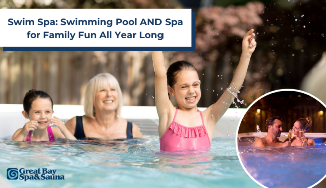 Swim Spa: Swimming Pool and Spa for Family Fun All Year Long blog featured image