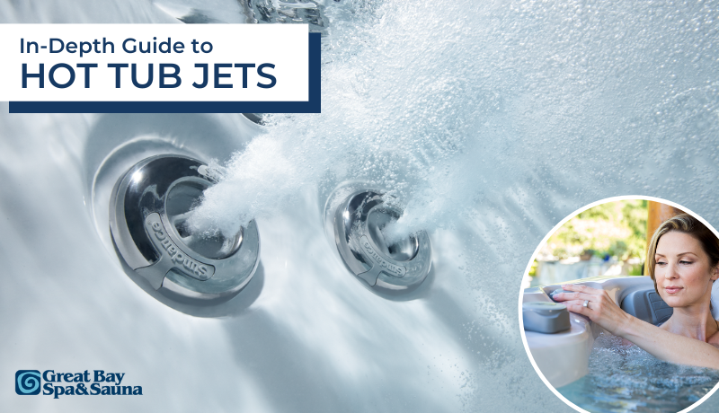 An In-Depth Guide to Hot Tub Jets