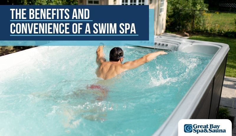 The Benefits and Convenience of a Swim SpaImage